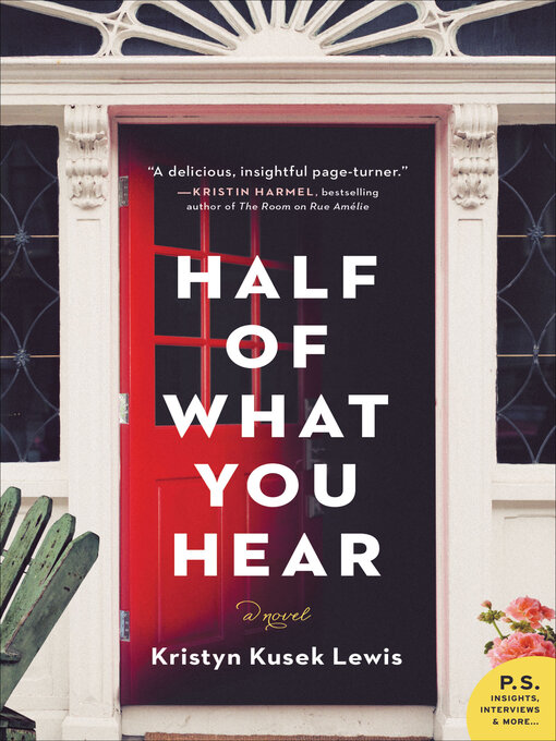 Title details for Half of What You Hear by Kristyn Kusek Lewis - Available
